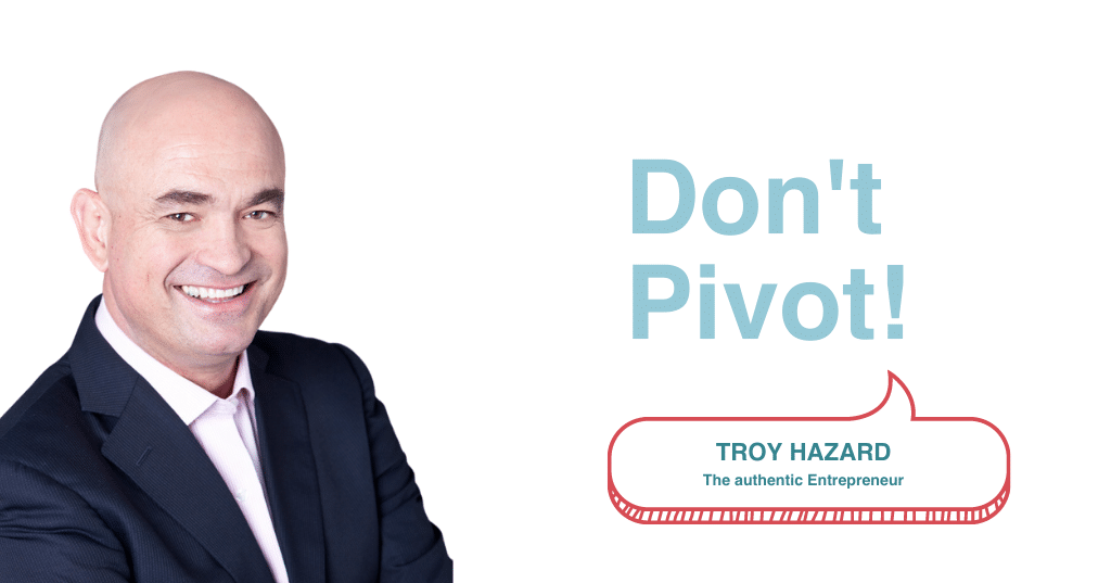 Troy Hazard Don't Pivot