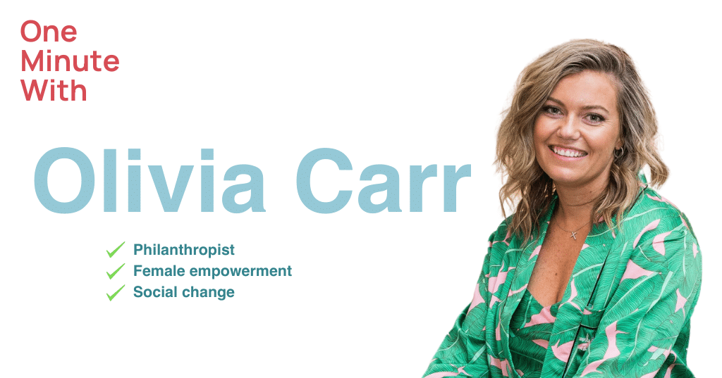 one minute with Olivia Carr one minute with Olivia Carr